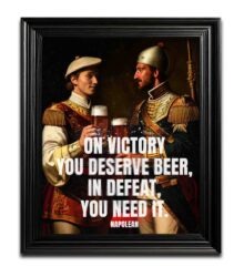 You deserve and Need Beer Quote Weatherproof Wall Art