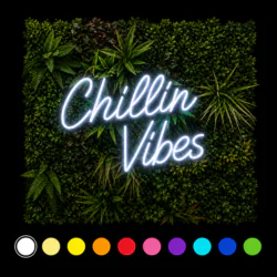 Chillin Vibes LED Neon (colour options)