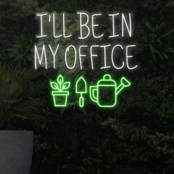 I'll Be In My Office Neon Sign