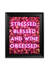 Stressed Blessed and Wine Obsessed Garden Wall Art