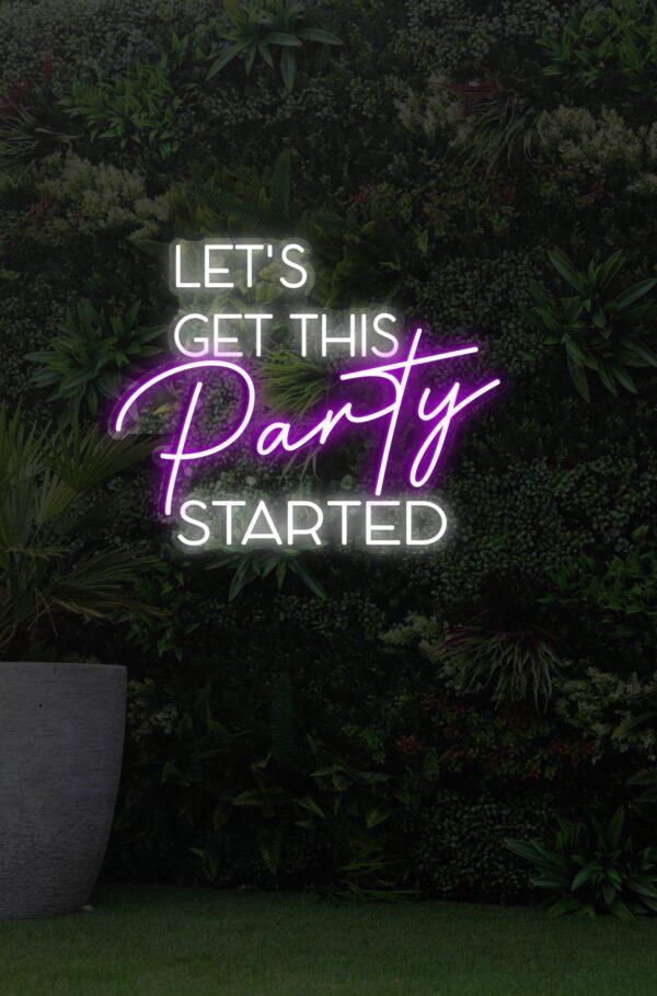 lets get this party started neon light